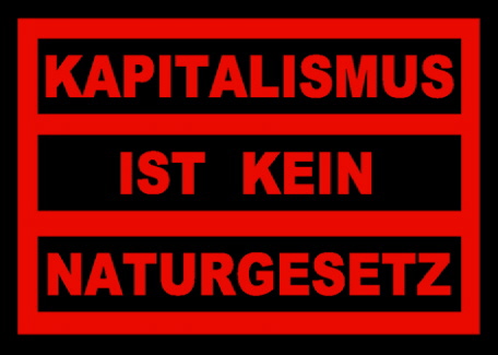 Antikapitalistisch wirtschaften !